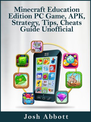 cover image of Minecraft Education Edition PC Game, APK, Strategy, Tips, Cheats Guide Unofficial